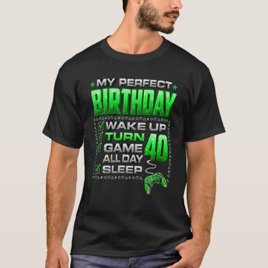 Weck Up Turn 40 Game All Day Gamer 40th Birthday P T-Shirt (Vorderseite)