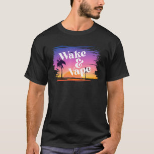Weck & Vape Sunrise Vaping Hobbyist & Nikotin Fi T-Shirt
