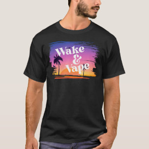 Weck & Vape Sunrise Vaping Hobbyist & Nikotin Fi T-Shirt