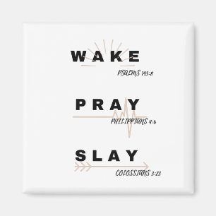 WECKEN (Psalm 143:8), PRAY (Philippinen 4:6), SLAY Magnet