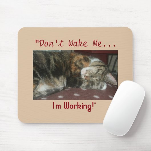 "Wecken Sie mich nicht,…, das ich" Mousepad (Mit Mouse)