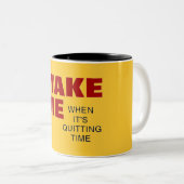 WECKEN Sie MICH, WENN ES ZEIT-TASSE VERLÄSST Zweifarbige Tasse (VorderseiteRechts)