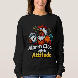 Wecker mit Einstellung, Roaster-Zitat. Sweatshirt