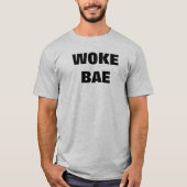 Weckte Bae T-Shirt (Vorderseite)
