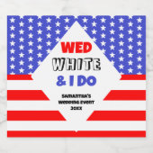 Wed, White & I Do Patriotic Wedding Event Schaumweinetikett (Einzelnes Label)
