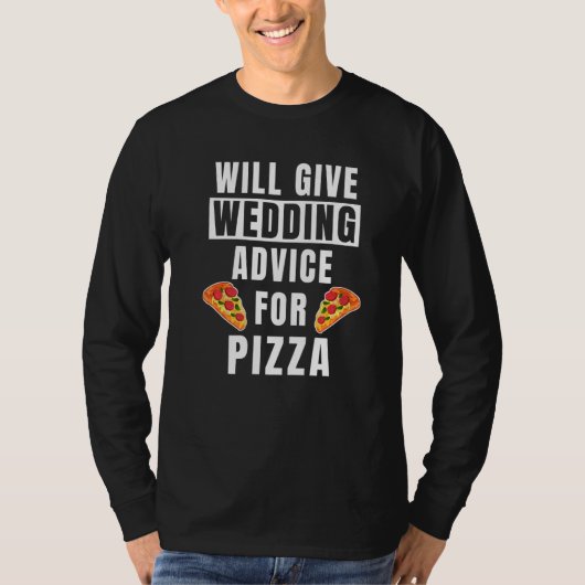 Wedding Advice For Pizza Event  Wedding Planner T-Shirt (Vorderseite)