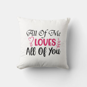 Wedding All Of Me Loves All Of You Kissen