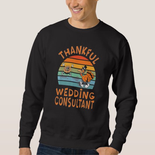 Wedding Consultant Job  Thanksgiving Sweatshirt (Vorderseite)