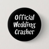 Wedding Crasher Button (Vorderseite)
