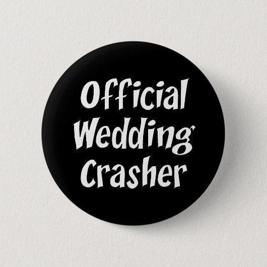Wedding Crasher Button (Vorderseite)