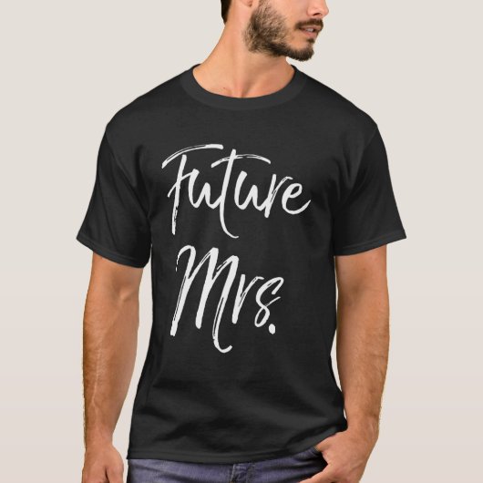Wedding Enet für Verlobte Future Mrs. T-Shirt (Vorderseite)