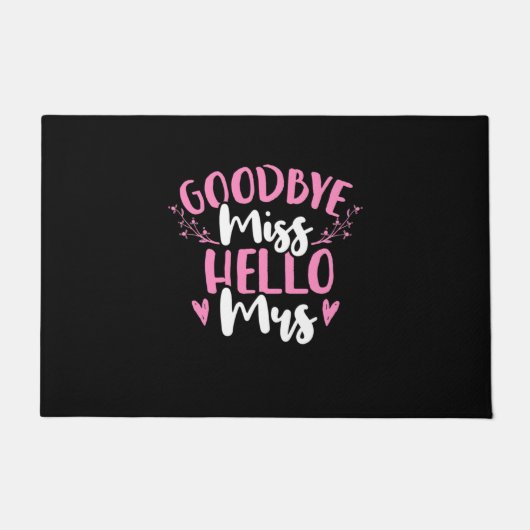 Wedding Gifts | Goodbye Miss Hello Mrs Fußmatte (Vorderseite)