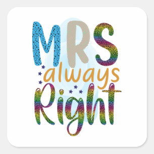 Wedding Gifts Mrs Always Right Quadratischer Aufkleber