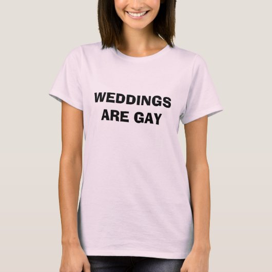 WEDDINGS ARE GAY - Maßgeschneiderte T-Shirt (Vorderseite)