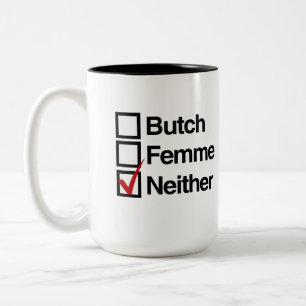 Weder Butch noch Femme Zweifarbige Tasse
