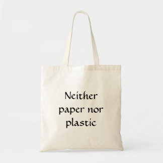 Weder Papier noch Plastik Tragetasche