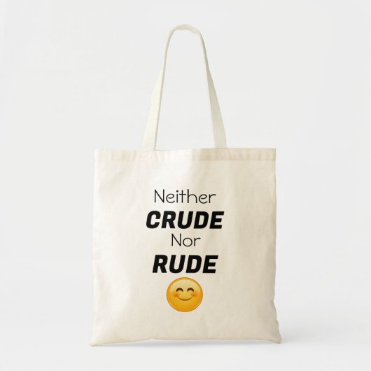 Weder roh noch rude Tote Bag Tragetasche (Vorne)
