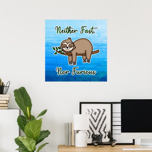 Weder schnell noch zorniger Lazy Sloth auf Baumzwe Poster (Heimbüro)