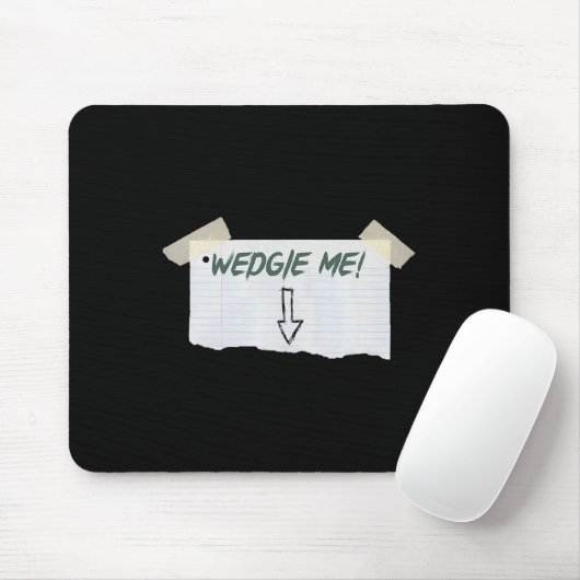 Wedgie Me Funny Sprichwort mit Band und Arrow Guid Mousepad (Mit Mouse)