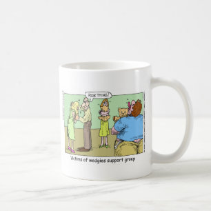 Wedgie Support Group Funny Mugs T-Shirts & Geschen Kaffeetasse