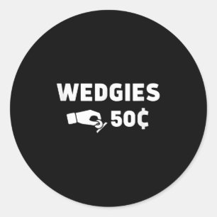 Wedgies 50 Cent Funny Insert Coins Design Runder Aufkleber