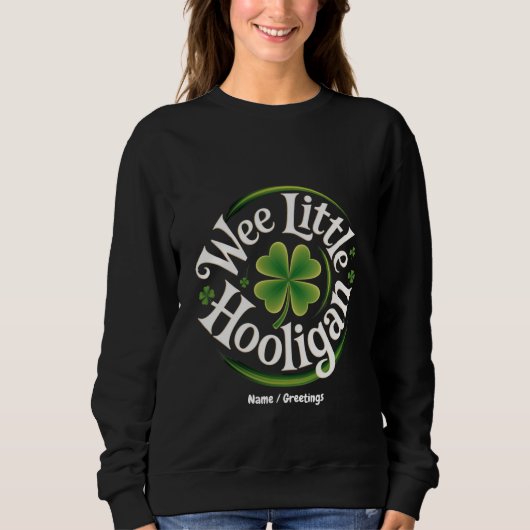 Wee Little Hooligan St. Patrick's Day Funny Irish Sweatshirt (Vorderseite)
