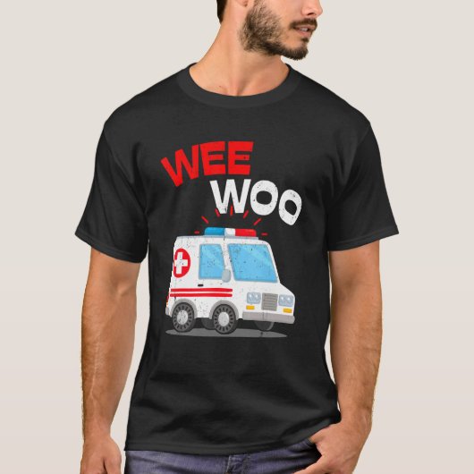 Wee Woo Ambulance AMR EMS EMT Paramedic Emergenc T-Shirt (Vorderseite)