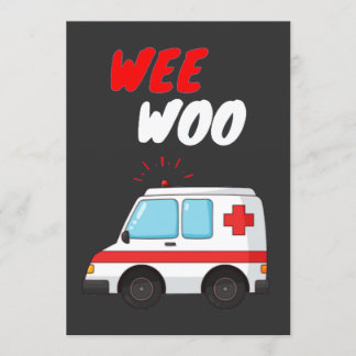 Wee Woo Ambulance AMR Funny EMS EMT Paramedic Gesc Einladung
