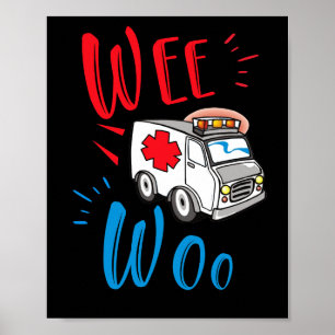 WEE WOO AMR. EMT AMR. Paramedic Ambulance Poster