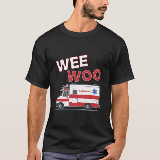 Wee Woo Emt Paramedic Gift Ambulance Treiber T-Shirt (Vorderseite)