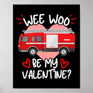 Wee Woo Sei Mein Valentins-Feuerwehrauto Feuerwehr Poster