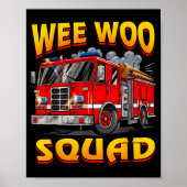 Wee Woo Squad Firefighter Truck Lover Fireman Crew Poster (Vorne)