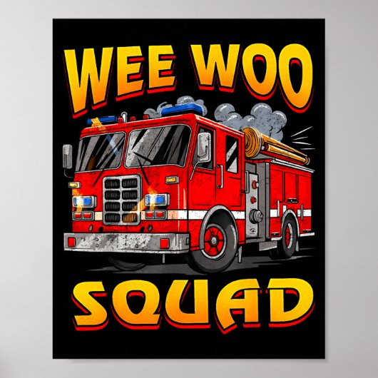 Wee Woo Squad Firefighter Truck Lover Fireman Crew Poster (Vorne)