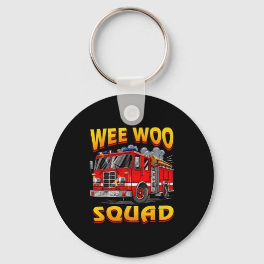 Wee Woo Squad Firefighter Truck Lover Fireman Crew Schlüsselanhänger (Vorderseite)