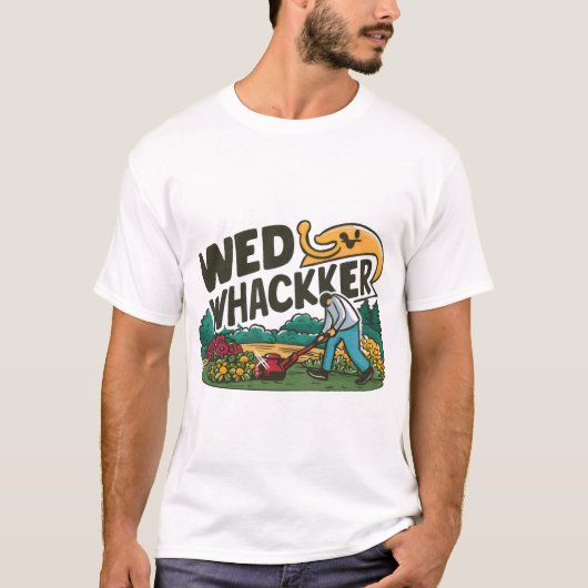 "Weed Whacker: Funny Garening T - Shirt" T-Shirt (Vorderseite)