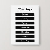 Weekdays Button (Vorderseite)