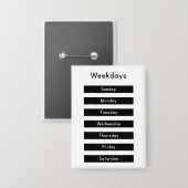 Weekdays Button (Vorderseite/Rückseite)