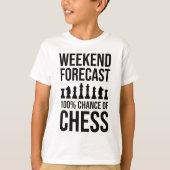Weekend Forecast - 100% Chance of Chess T-Shirt (Vorderseite)