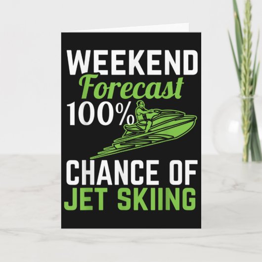 Weekend Forecast 100% Chance Of Jet Skiing, Funny Karte (Vorderseite)