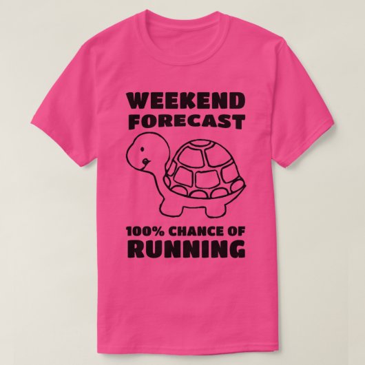 weekend forecast 100 chance of running turtle T-Shirt (Design vorne)