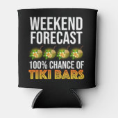 Weekend Forecast - 100% Chance of Tiki Bars Dosenkühler (Vorderseite)