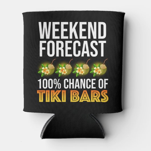 Weekend Forecast - 100% Chance of Tiki Bars Dosenkühler (Vorderseite)