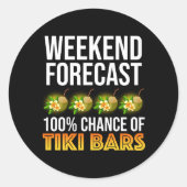 Weekend Forecast - 100% Chance of Tiki Bars Runder Aufkleber (Vorderseite)