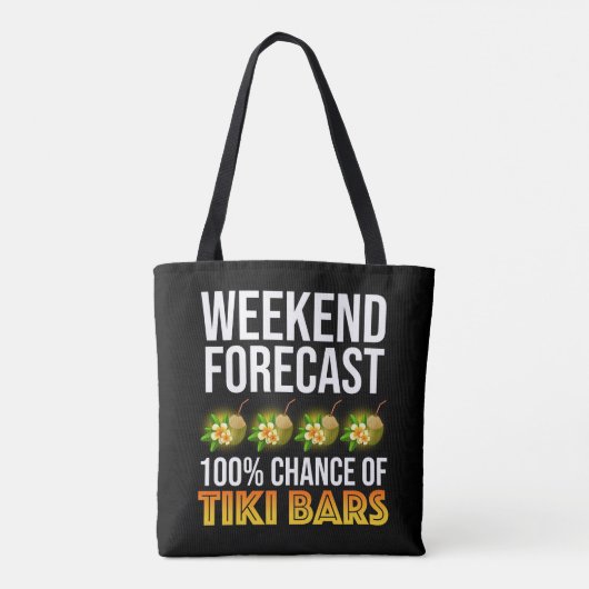 Weekend Forecast - 100% Chance of Tiki Bars Tasche (Rückseite)