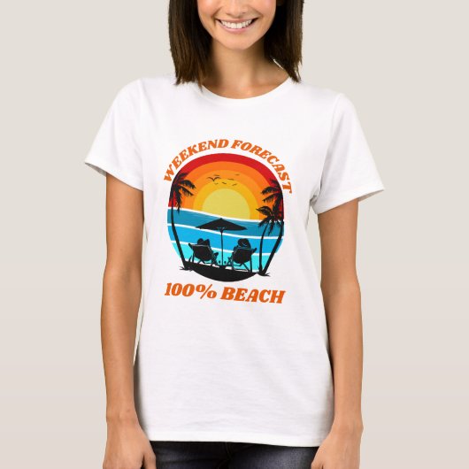 Weekend Forecast Beach Vibes T-Shirt (Vorderseite)