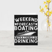 Weekend Forecast Boating With A Chance Of Drinking Karte (Gelbe Blume)