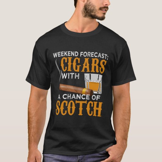 Weekend Forecast Cigars Scotch Cigar Whiskey für D T-Shirt (Vorderseite)