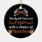 Weekend Forecast Cigars und Bourbon Scott Keramik Ornament (Vorne)