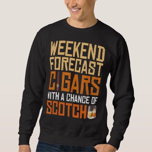 Weekend Forecast Cigars und Scotkey Whiskey Bourbo Sweatshirt (Vorderseite)