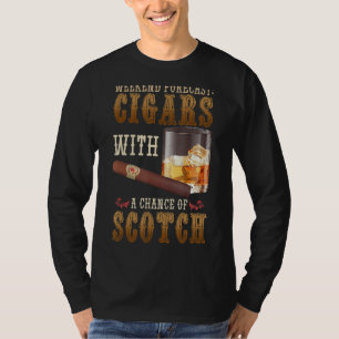 Weekend Forecast Cigars und Scotkey Whiskey Bourbo T-Shirt
